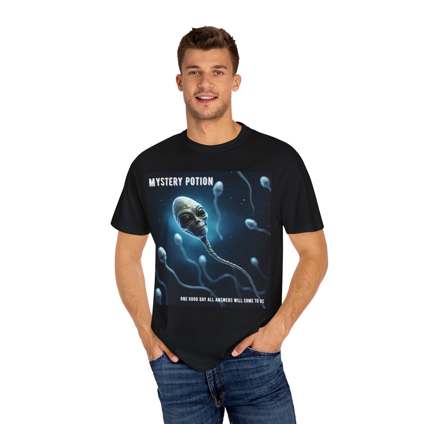 'One Good Day All Answers Will Come To Us' by Mystery Potion, Alien Sperm Tee, Unisex Graphic T-Shirt, Fun Gift for Space Lovers, Cool Casual Wear, Sci-Fi Fashion, Unique Statement Piece