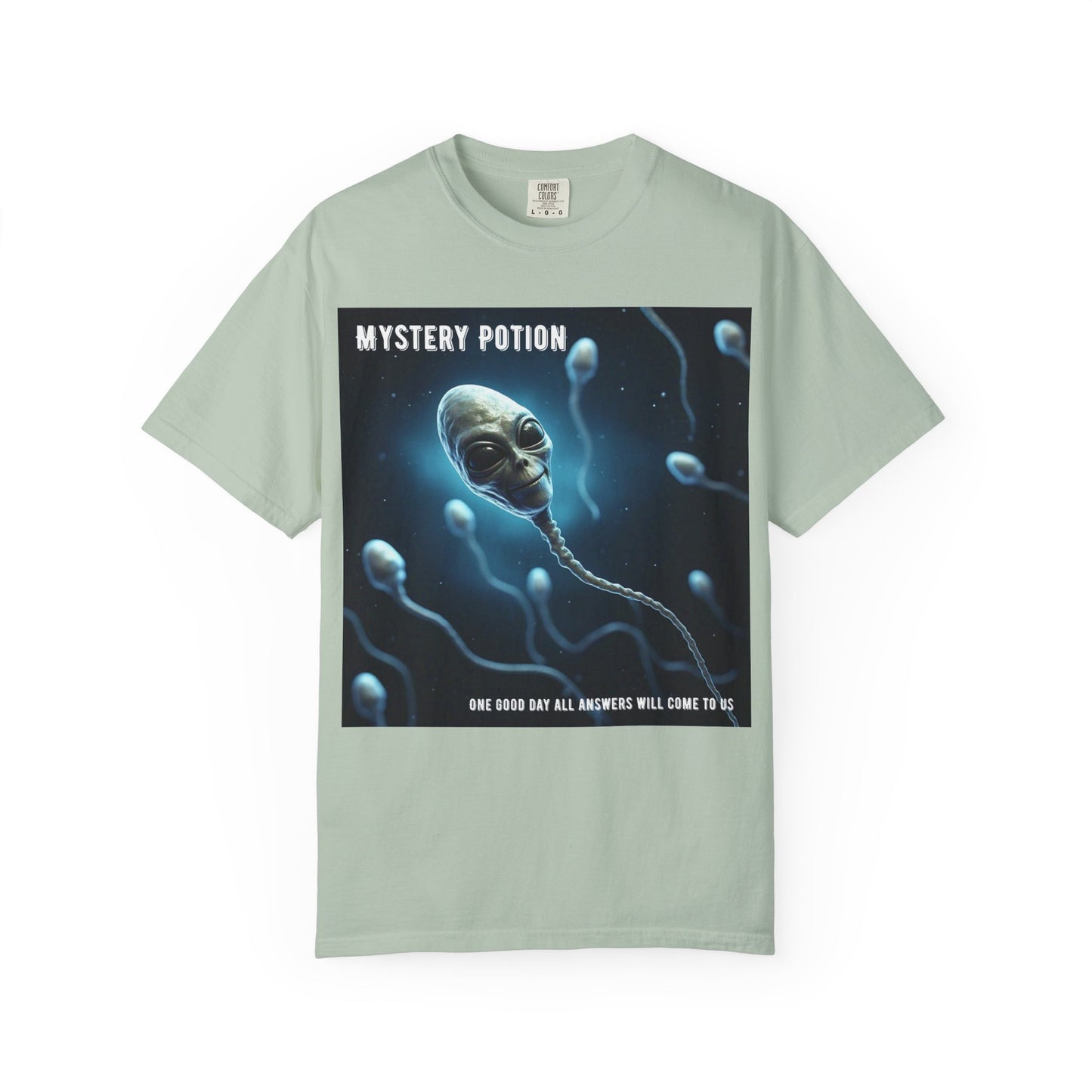 'One Good Day All Answers Will Come To Us' by Mystery Potion, Alien Sperm Tee, Unisex Graphic T-Shirt, Fun Gift for Space Lovers, Cool Casual Wear, Sci-Fi Fashion, Unique Statement Piece